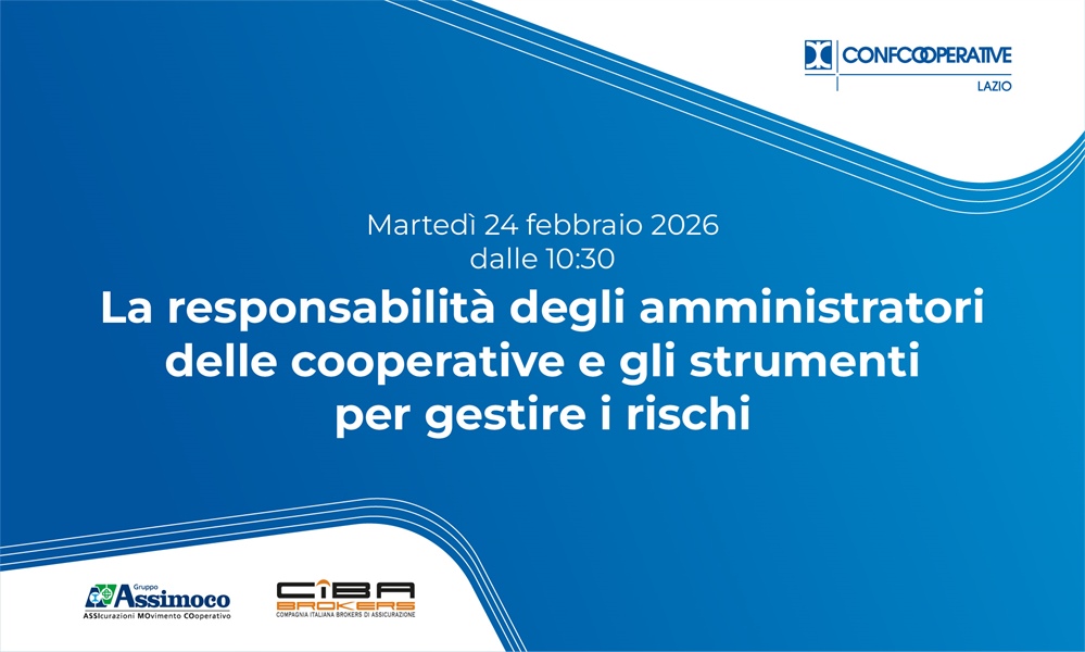 Webinar - "La responsabilità degli amministratori delle cooperative e gli strumenti per gestire i rischi"
