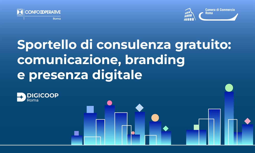 “DigiCoop Roma - Percorsi digitali per la cooperazione” - Al via lo sportello di consulenza per la comunicazione e la presenza digitale