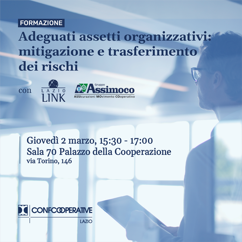 ADEGUATI ASSETTI ORGANIZZATIVI: MITIGAZIONE E TRASFERIMENTO DEI RISCHI